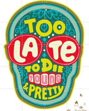 'Too late to die young & pretty' von Studio Boot