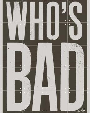 'Who's Bad grey' von Studio Boot