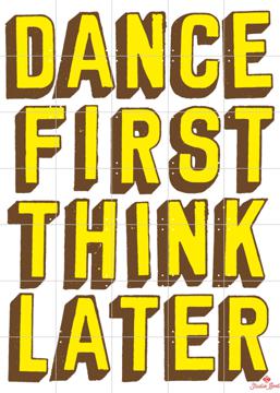 'Dance First' by Studio Boot